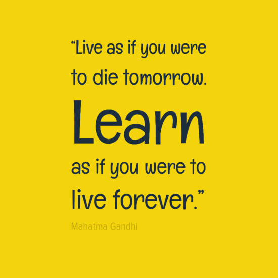 learnasifyoullliveforever